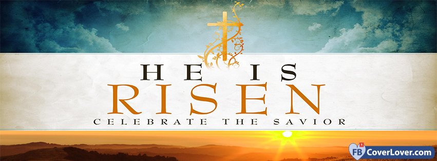 Happy Easter He Has Risen Celebrate The Savior